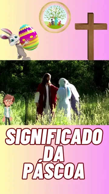 O Verdadeiro Significado da Páscoa